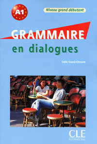 GRAMMAIRE GRAND DEBUTANT +CD AUDIO -COLLECTION EN DIALOGUES