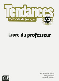 Tendances FLE niveau A2 Livre du professeur