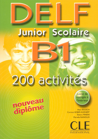 Nouveau delf junior scolaire b1 - 200 activites