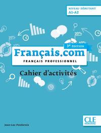 Français.com débutant exercices 3è éd.