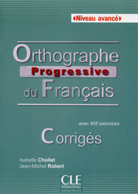 Orthographe progressive avancee - francais - corriges
