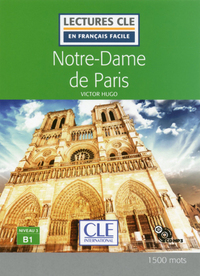 Lecture CLE en français facile Notre dame de Paris niveau B1 + CD