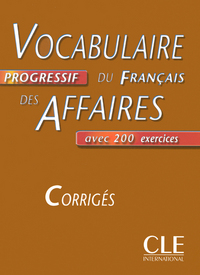 CORRIGES VOCABULAIRE DU FRANCAIS DES AFFAIRES