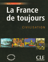 LA FRANCE DE TOUJOURS CIVILISATION