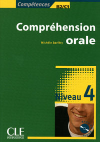 Comprehension orale 4 + cd audio - collection competences b2/c1