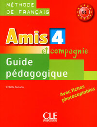 Amis et Cie FLE niveau 4 guide pédagogique