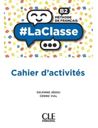 #La classe niv.B2 Cahier d'activités - Méthode de français