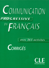 Communication progressive du francais corriges avec 365 activites