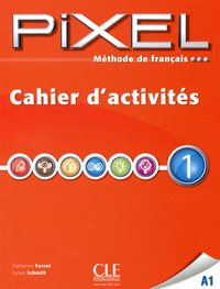 de francais pixel cahier d'activites 1
