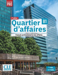 QUARTIER D'AFFAIRES NIVEAU B1 ELEVE 2EME ED.