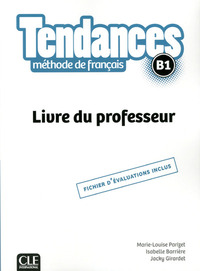 Tendances FLE niveau B1 livre du professeur