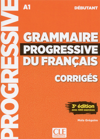 Grammaire progressive du français A1 débutant corrigés 3ème édition