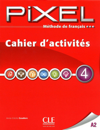Pixel de francais 4 cahier d'activites
