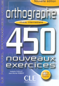 Orthographe 450 intermediaire nouveauxexercices + livret de corriges