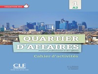 QUARTIER D'AFFAIRES A2 - CAHIER D'EXERCICES