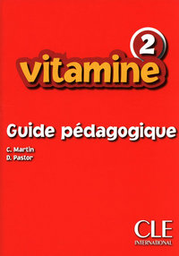 Vitamine 2 guide pedagogique - de francais