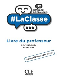 Livre du professeur - #LaClasse - Niveau B2