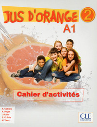 JUS D'ORANGE 2 A1 CAHIER D'ACTIVITES