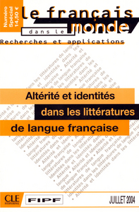 ALTERITE ET IDENTITES DANS LES LITTERATURES DE LANGUE FRANCAISE