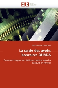 La saisie des avoirs bancaires ohada