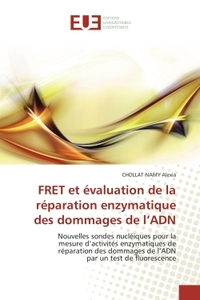 FRET et évaluation de la réparation enzymatique des dommages de l'ADN