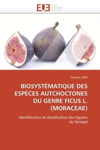 Biosystématique des espèces autchoctones du genre ficus l.(moraceae)