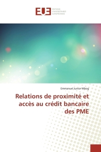 Relations de proximité et accès au crédit bancaire des PME