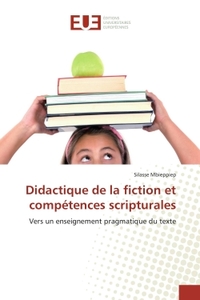 DIDACTIQUE DE LA FICTION ET COMPETENCES SCRIPTURALES