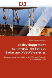 Le développement commercial de split et zadar aux xve-xvie siècles