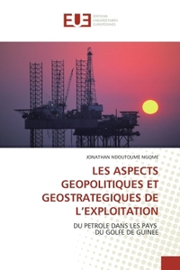 LES ASPECTS GEOPOLITIQUES ET GEOSTRATEGIQUES DE L'EXPLOITATION