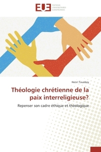 Théologie chrétienne de la paix interreligieuse?