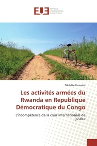 Les activités armées du rwanda en republique démocratique du congo