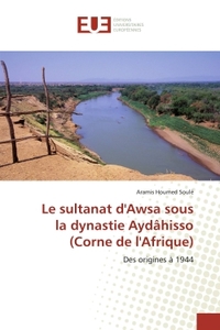 Le sultanat d'Awsa sous la dynastie Aydâhisso (Corne de l'Afrique)