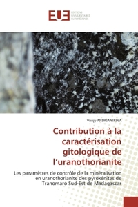 CONTRIBUTION A LA CARACTERISATION GITOLOGIQUE DE L''URANOTHORIANITE