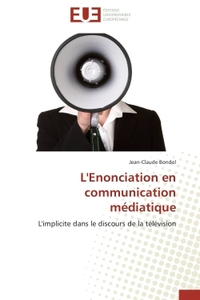 L'Enonciation en communication médiatique