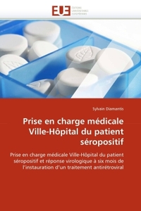 Prise en charge médicale ville-hôpital du patient séropositif