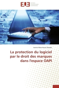 La protection du logiciel par le droit des marques dans l'espace oapi