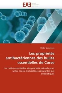 Les propriétés antibactériennes des huiles essentielles de corse