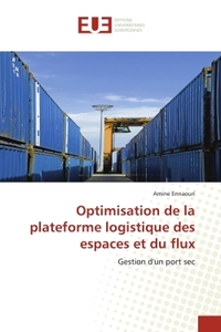 OPTIMISATION DE LA PLATEFORME LOGISTIQUE DES ESPACES ET DU FLUX