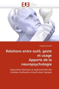 Relations entre outil, geste et usage apports de la neuropsychologie