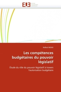 Les compétences budgétaires du pouvoir législatif