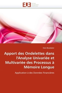 Apport des ondelettes dans l''analyse univariée et multivariée des processus à mémoire longue