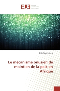 LE MECANISME ONUSIEN DE MAINTIEN DE LA PAIX EN AFRIQUE