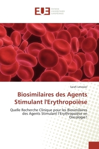 BIOSIMILAIRES DES AGENTS STIMULANT L'ERYTHROPOIESE