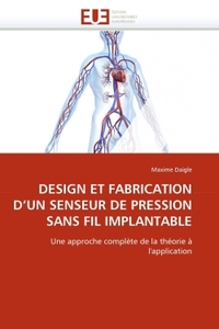 Design et fabrication d''un senseur de pression sans fil implantable