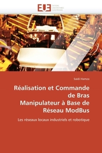 REALISATION ET COMMANDE DE BRAS MANIPULATEUR A BASE DE RESEAU MODBUS