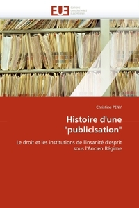 Histoire d''une "publicisation"