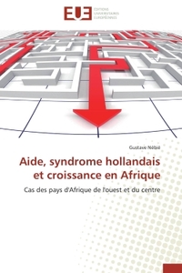 Aide, syndrome hollandais et croissance en Afrique