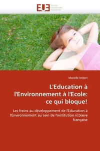 L''education à l''environnement à l''ecole: ce qui bloque!