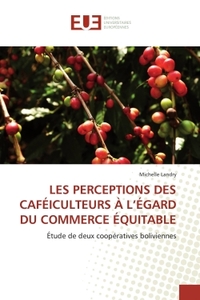 LES PERCEPTIONS DES CAFÉICULTEURS À L'ÉGARD DU COMMERCE ÉQUITABLE